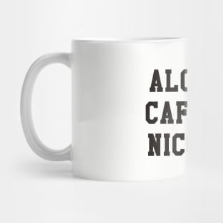 Shameless - Alcohol Caffeine Nicotine Mug